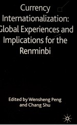 CURRENCY INTERNATIONALIZATION:GLOBAL EXPERIENCES AND IMPLICATIONS <em>FOR</em> <em>THE</em> RENMINBI