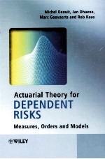 ACTUARIAL THEORY FOR DEPENDENT RISKS <em>M</em>EASURES ORDERS AND <em>M</em>ODELA