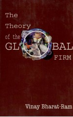 <em>THE</em> <em>THE</em>ORY <em>OF</em> <em>THE</em> GLOBAL FIRM