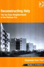 RECONSTRUCTING LTALY THE INA-CASA NEIGHBORHOODS <em>OF</em> THE POSTWAR ERA