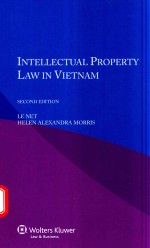 INTELLECTUAL <em>PR</em>O<em>PE</em>RTY LAW IN VIETNAM SECOND EDITION LE NET HELEN ALEXANDRA MORRIS