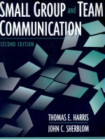 SMALL GROUP AND TEAM <em>COMMUNICATION</em>  <em>SECOND</em> <em>EDITION</em>