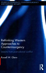 RETHINKING <em>W</em>ESTERN APPROACHES TO COUNTERINSURGENCY LESSONS <em>F</em>ROM POST-COLONIAL CON<em>F</em>LICT