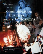 <em>COMMUNICATION</em> FOR BUSINESS AND THE PROFESSIONS SIXTH <em>EDITION</em>