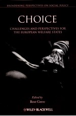 CHOICE CHALLENGES AND PERSPECTIVES <em>FOR</em> <em>THE</em> EUROPEAN WELFARE STATES