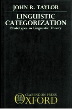 L<em>IN</em>GUISTIC CATEGOUIZATION PROTOTYPES <em>IN</em> L<em>IN</em>GUISTIC <em>THEORY</em>