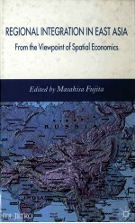 REGIONAL <em>IN</em>TEGRATION <em>IN</em> EAST ASIAlFORM THE VIEWPO<em>IN</em>T <em>OF</em> SPATIAL ECONOMICS