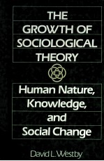<em>The</em> Growth <em>Of</em> Sociological <em>The</em>ory Human Nature