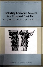 STUDIES IN <em>ECONOMIC</em> REFORE AND SOCIAL JUSTICE EVALUATING <em>ECONOMIC</em> RESEARCH IN A CONTESTED DISCIPLINE