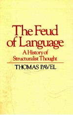<em>THE</em> FEUD <em>OF</em> <em>LANGUAGE</em> A HISTORY <em>OF</em> STRUCTURALIST THOUGHT