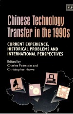 <em>CHINESE</em> TECHNOLOGY TRANSFER IN THE 1990S CURRENT EXPERIENCE HISTORICAL PROBLEMS AND INTERNATIONAL PE
