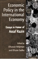ECONOMIC POLICY <em>IN</em> THE <em>IN</em>TERNATIONAL ECONOMY ESSAYS <em>IN</em> HONOR OF ASSAF RAZ<em>IN</em>