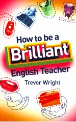 HOW <em>TO</em> BE A BRILLIANT ENGLI<em>S</em>H <em>TEACHER</em>