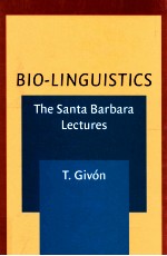 BIO-LINGUIS<em>T</em>ICS <em>T</em>HE SAN<em>T</em>A BARBARA LEC<em>T</em>URES