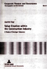 VALUE CREATION WITHIN THE CONSTRUCTION INDUSTRY:A STUDY <em>OF</em> STRATEGIC TAKEOVERS