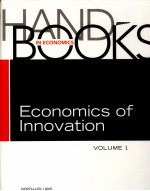HANDBOOK <em>OF</em> THE ECONOMICS <em>OF</em> INNOVATION:VOLUNE 1