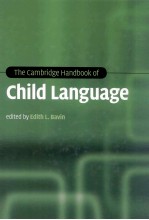 <em>THE</em> <em>CAMBRIDGE</em> <em>HANDBOOK</em> <em>OF</em> CHILD LANGUAGE