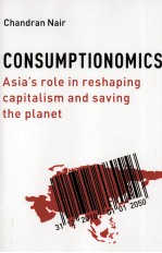 CONSUMPTIONOMICS:ASIA'S ROLE IN RESHAPING CAPITALISM AND SAVING <em>THE</em> PLANET