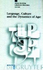 <em>LANGUAGE</em> CULTURE AND <em>THE</em> DYNAMICS <em>OF</em> AGE