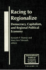 RACING <em>TO</em> REGIONALIZE:DEMOCRACY CAPITALISM <em>AN</em>D REGIONAL <em>POLITICAL</em> ECONOMY