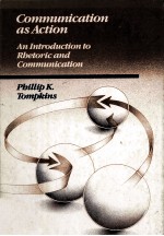 <em>Communication</em> As Action An Introduction <em>To</em> Rbe<em>to</em>ric And Gommunication