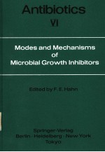 ANTIBIOTICS 6 MODES AND MECHANISMS O<em>F</em> MICROBIAL GROWTH INHIBITORS