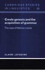 CREOLE GENE<em>S</em>I<em>S</em> AND <em>THE</em> ACQUI<em>S</em>ITION OF GRAMMAR <em>THE</em> CA<em>S</em>E OF HAITIAN CREOLE