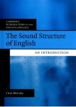 THE SOUND <em>STRUCTURE</em> <em>OF</em> ENGLISH AN INTRODUCTION