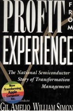 PROFIT <em>FROM</em> EXPERIENCE:THE NATIONAL SEMICONDUCTOR STORY OF TRANSFORMATION <em>MANAGEMENT</em>
