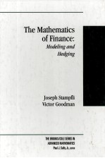 THE MATHEMATICS <em>OF</em> FINANCE:<em>MODELING</em> AND HEDGING
