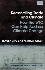 RECONCILING TRADE AND CLIMATE:<em>HOW</em> <em>THE</em> W<em>TO</em> CAN HELP ADDRE<em>S</em><em>S</em> CLIMATE <em>CHANGE</em>