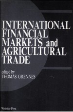 INTERNATIONAL <em>FINANCIAL</em> MARKETS <em>AND</em> AGRICULTURAL TRADE