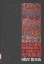 Strategic Management of Innovation <em>Networks</em> Affiliation