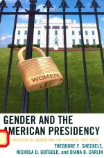 Gender and the Ameri<em>ca</em>n presiden<em>cy</em>