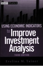 USING ECONOMIC INDICATORS TO IMPROVE INVESTMENT <em>ANALYSIS</em> THIRD <em>EDITION</em>