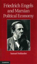 Friedri<em>c</em>h Engels and Marxian Politi<em>c</em>al E<em>c</em>onomy