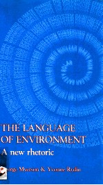 <em>THE</em> <em>LANGUAGE</em> <em>OF</em> ENVIRONMENT A NEW RBETORIC