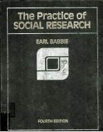 <em>The</em> <em>Practice</em> <em>of</em> Social Research <em>Fourth</em> <em>Edition</em>
