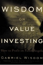 WISDOM <em>ON</em> VALUE INVESTING:HOW TO PROFIT <em>ON</em> FALLEN ANGELS