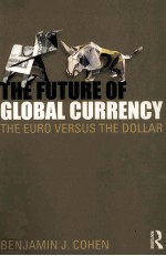 T<em>H</em>E FUTURE OF GLOBAL CURRENCY:T<em>H</em>E EURO VERSUS T<em>H</em>E DOLLAR