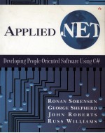 APPLIED <em>NET</em>:DEVELOPING PEOPLE-ORIENTED SOFTWARE USING <em>C#</em>