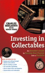 INVESTING IN COLLECTABLES  <em>AN</em> INVEST<em>OR</em>'S GUIDE TO TURNING YOUR PASSION INTO A P<em>OR</em>TFOLIO