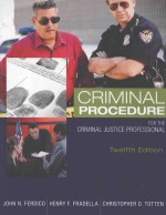 <em>Criminal</em> <em>procedure</em> for the <em>criminal</em> justice professional