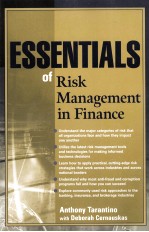 ESSENTIALS <em>OF</em> RISK MANAGEMENT <em>IN</em> F<em>IN</em>ANCE:ANTHONY TARANT<em>IN</em>O WITH DEBORAH CERNAUSKAS