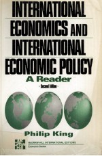 INTERNATIONAL ECONOMICS AND INTERNATIONAL ECONOMIC POLICY A READER SECOND <em>EDITION</em>
