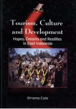 TOURISM CULTURE <em>AND</em> DEVELOPMENT HOPS DREAMS <em>AND</em> REALITIES <em>IN</em> EAST <em>IN</em>DONESIA