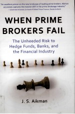WHEN PRIME BROKER<em>S</em> FAIL:THE UNHEEDED RI<em>S</em>K TO HEDGE FUND<em>S</em> BANK<em>S</em> AND THE FINANCIAL INDU<em>S</em>TRY