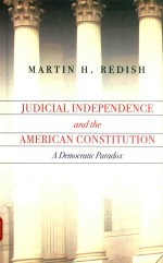 <em>JUDICIAL</em> <em>IN</em>DEPENDENCE AND THE AMERICAN CONSTITUTION