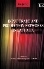 INPUT TRADE AND PRODUCTION <em>NETWORKS</em> IN EAST ASIA