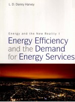 ENERGY AN<em>D</em> THE NEW REALITY 1 ENERGY EFFICIENCY AN<em>D</em> THE <em>D</em>EMAN<em>D</em> FOR ENERGY SERVICES